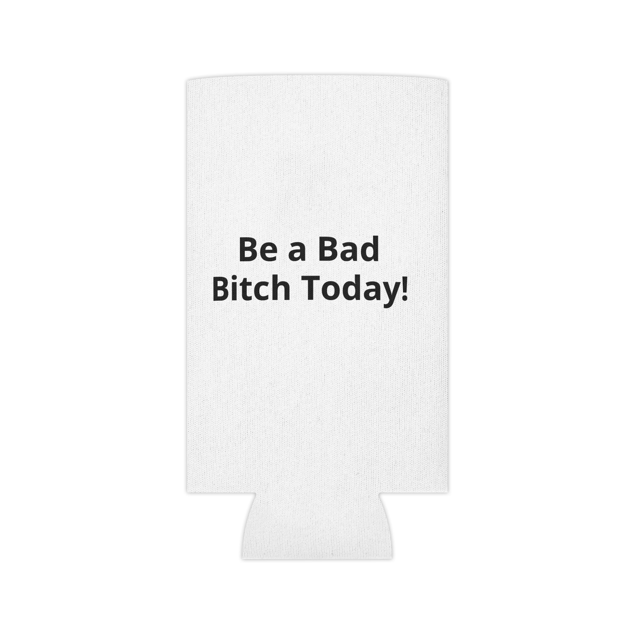 Can Cooler — Be A Bad Bitch