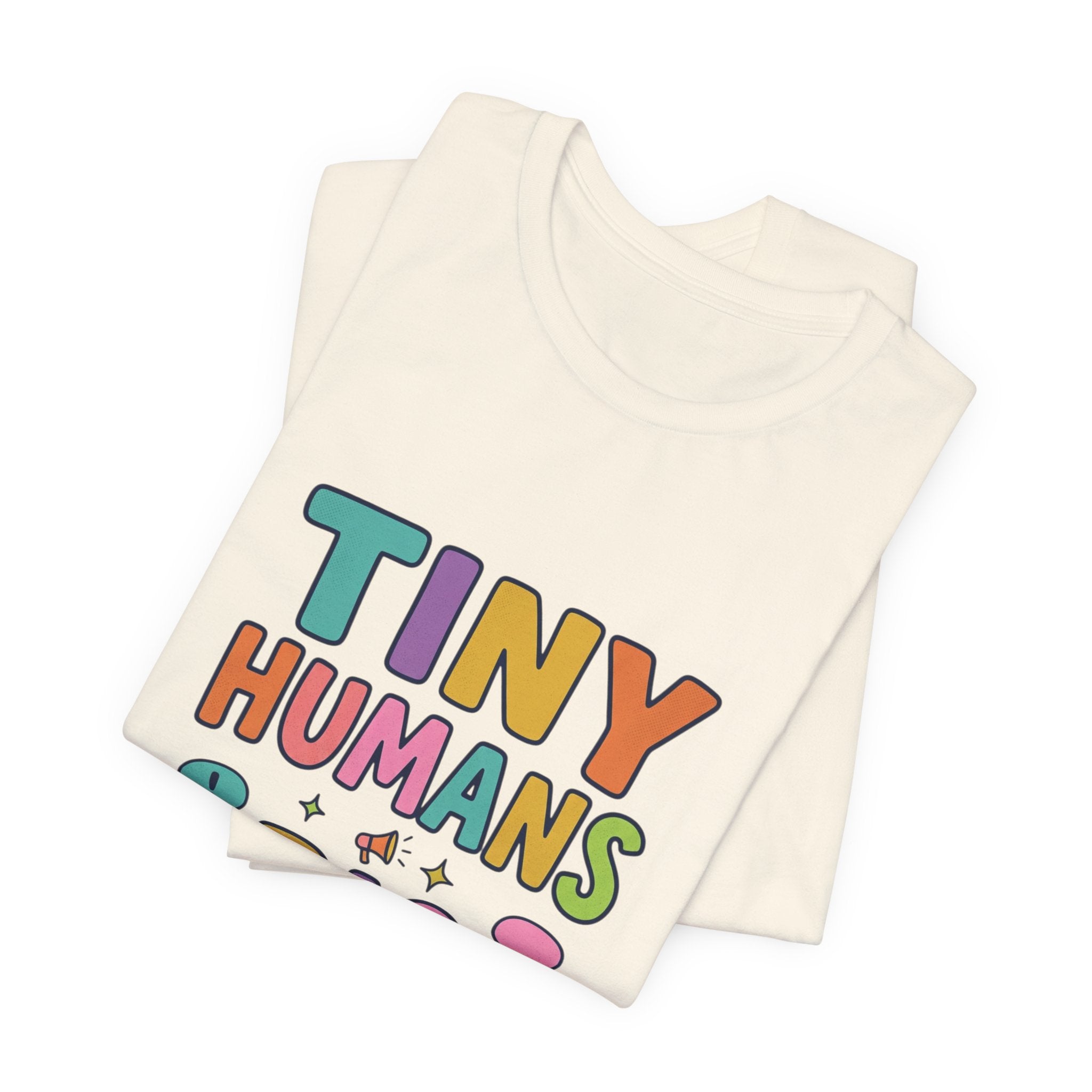 Tiny Humans Big Opinions T-Shirt | Teacher Humor, Silly Goose Aesthetic
