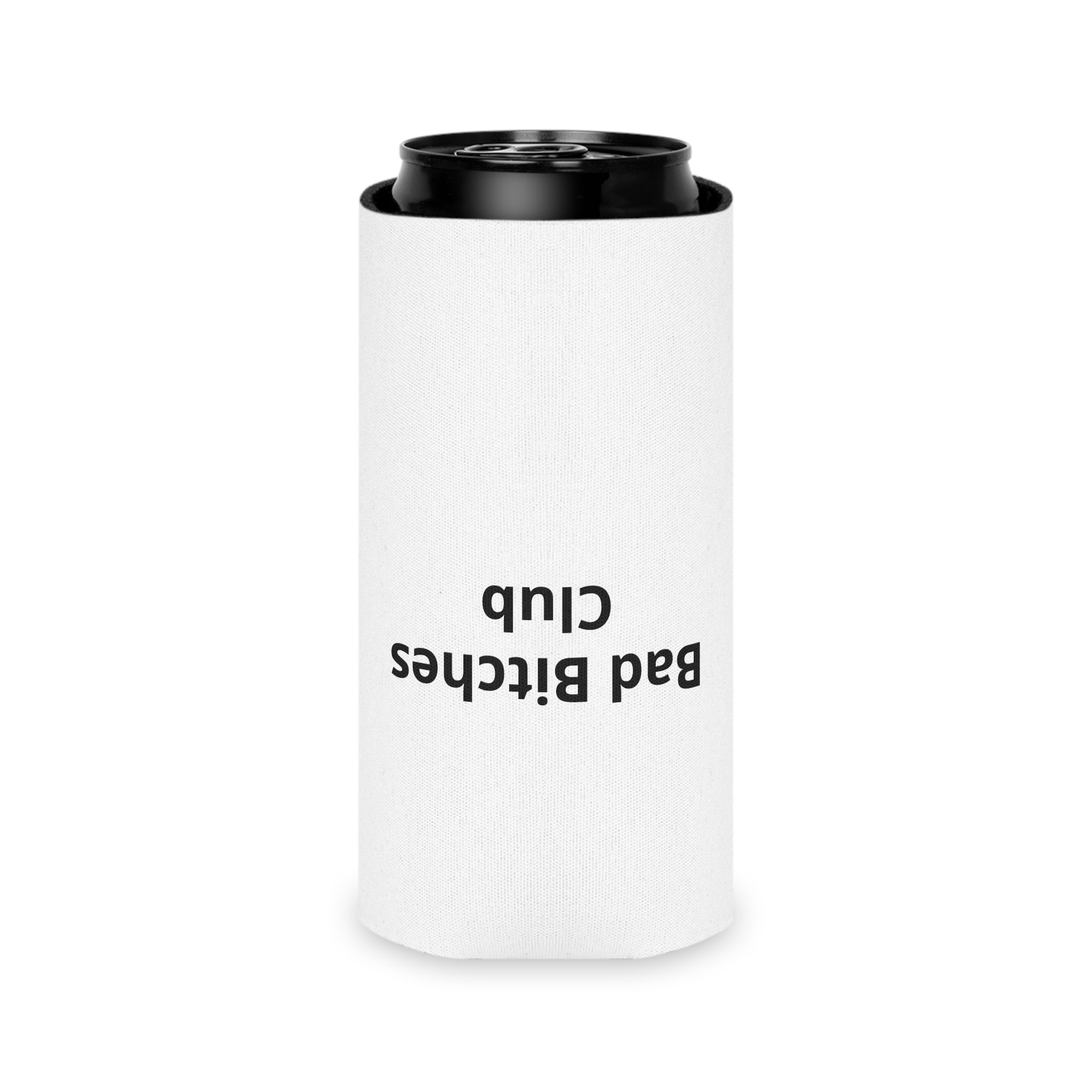 Can Cooler — Be A Bad Bitch