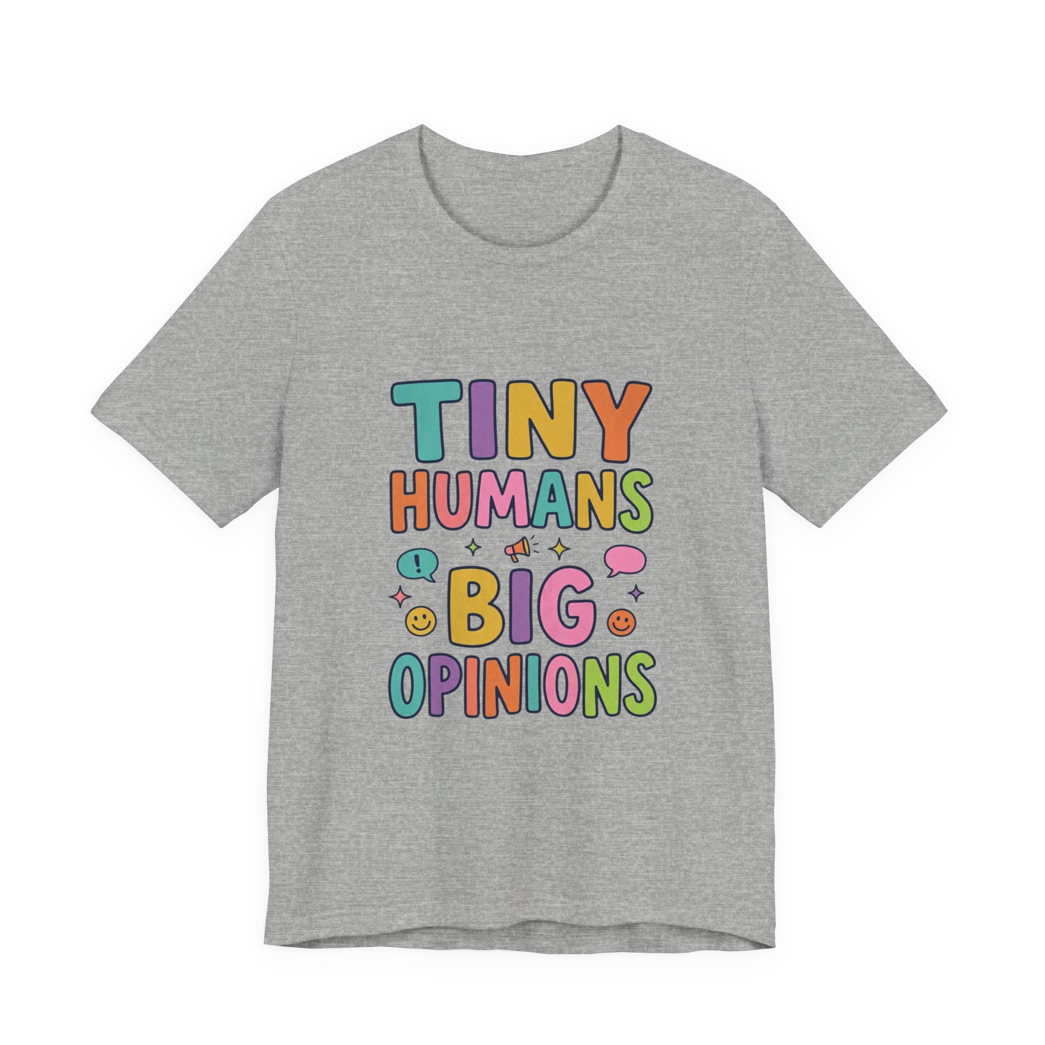 Tiny Humans Big Opinions T-Shirt | Teacher Humor, Silly Goose Aesthetic