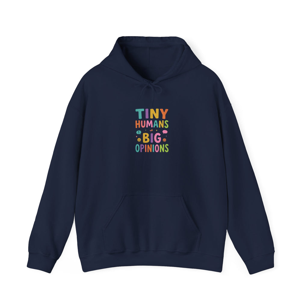 Tiny Humans Big Opinions Hoodie | Teacher Identity, Silly Goose Aesthetic