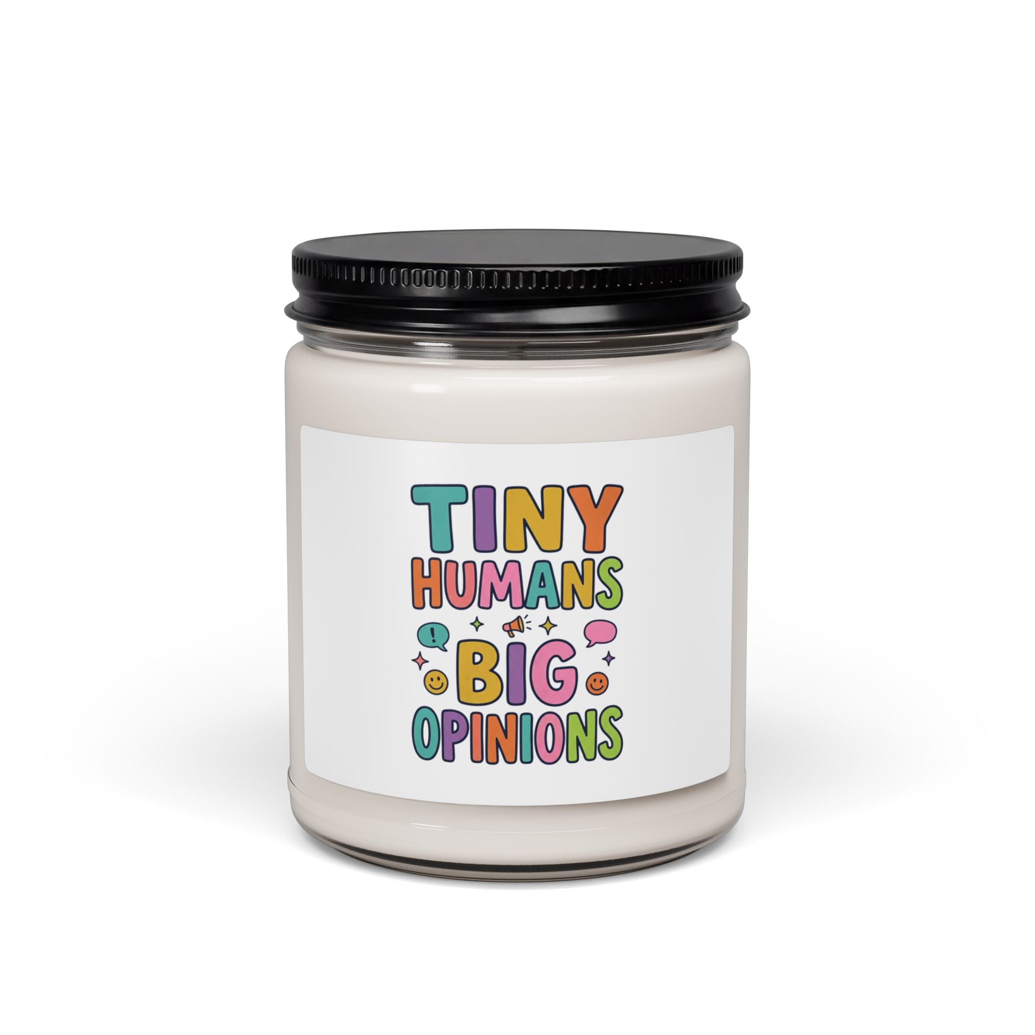 Tiny Humans Big Opinions Candle | Teacher Identity, Silly Goose Humor