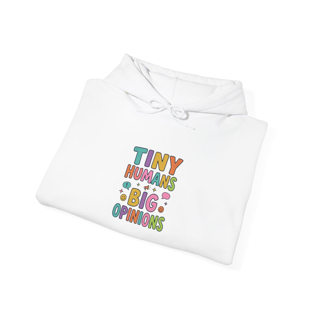 Tiny Humans Big Opinions Hoodie | Teacher Identity, Silly Goose Aesthetic