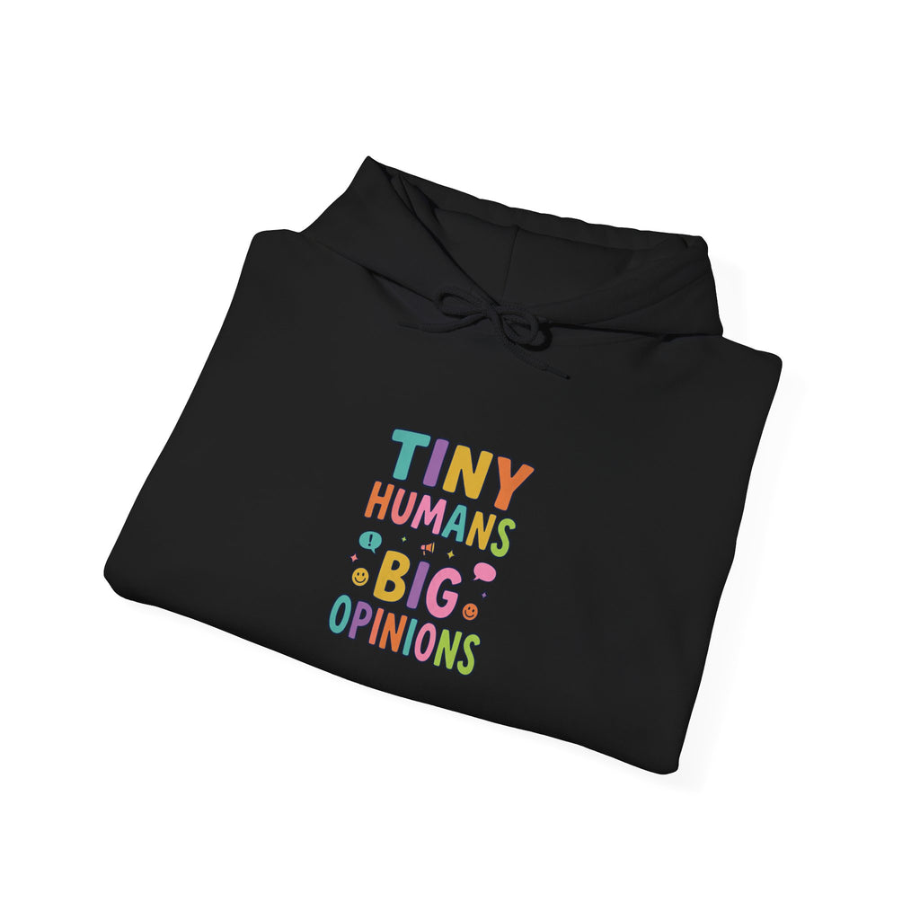 Tiny Humans Big Opinions Hoodie | Teacher Identity, Silly Goose Aesthetic