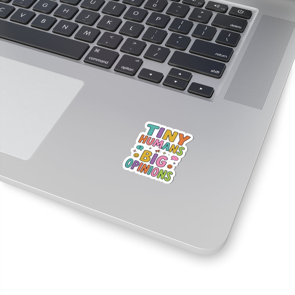 Tiny Humans Big Opinions Sticker | Teacher Identity, Silly Goose Aesthetic