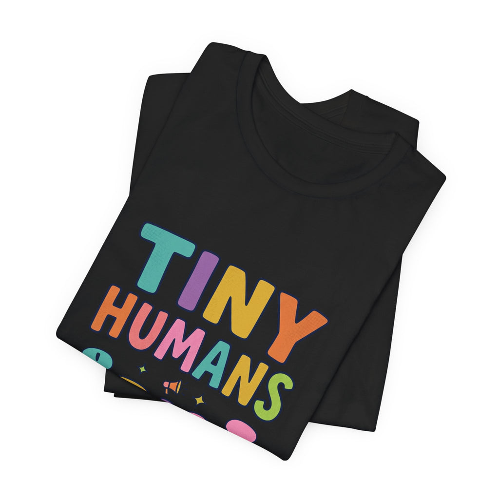 Tiny Humans Big Opinions T-Shirt | Teacher Humor, Silly Goose Aesthetic