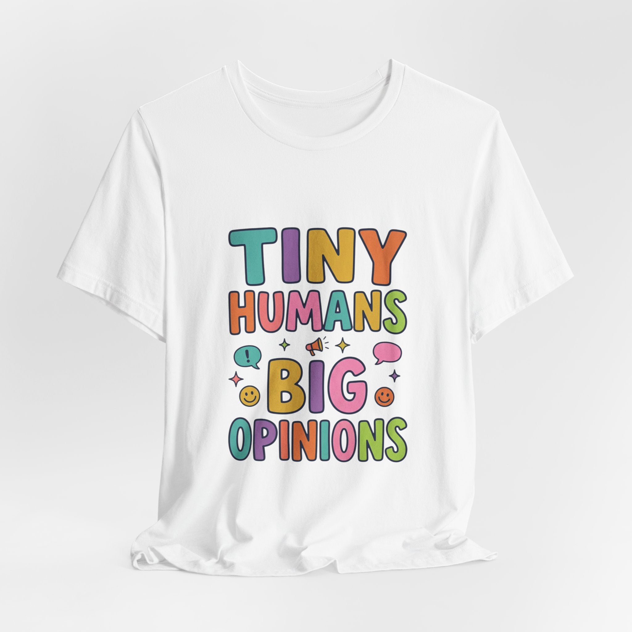 Tiny Humans Big Opinions T-Shirt | Teacher Humor, Silly Goose Aesthetic